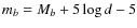 $m_b=M_b+5\log d-5$
