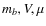 $m_b, V, \mu$