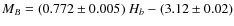 $M_B=(0.772\pm0.005)~H_b-
(3.12\pm0.02)$