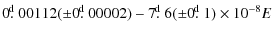 $\displaystyle 0\hbox{$.\!\!^{\rm d}$ }00112(\pm0\hbox{$.\!\!^{\rm d}$ }00002)-7\hbox{$.\!\!^{\rm d}$ }6(\pm0\hbox{$.\!\!^{\rm d}$ }1)\times10^{-8}E$