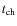 $t_{\rm ch}$