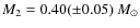 $M_{2}=0.40(\pm0.05)~M_{\odot}$