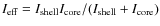 $I_{\rm eff}=I_{\rm shell}I_{\rm core}/(I_{\rm shell}+I_{\rm core})$
