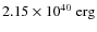 $2.15\times10^{40}~\rm erg$