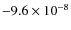 $-9.6\times10^{-8}$