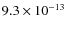 $9.3\times10^{-13}$