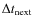 $\Delta t_{\rm next}$