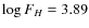 $\log F_{H}=3.89$