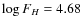 $\log F_{H}=4.68$