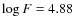 $\log F=4.88$