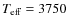 $T_{\rm eff}=3750$