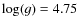 $\log(g)=4.75$