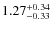 $1.27^{\rm +0.34}_{-0.33}$