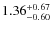 $1.36^{\rm +0.67}_{-0.60}$