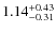 $1.14^{\rm +0.43}_{-0.31}$