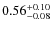 $0.56^{\rm +0.10}_{-0.08}$