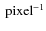 $\ {\rm pixel}^{-1}$