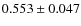 $0.553\pm0.047$