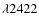 $\lambda2422$