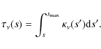 \begin{displaymath}\tau_{\nu} ( s ) = \int_{s}^{s_{\rm max}} \kappa_{\nu}(s') {\rm d}s'.
\end{displaymath}