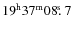 $19^{{\rm h}} 37^{{\rm m}} 08\hbox{$.\!\!^{\rm s}$ }7$