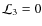 ${\cal L}_3 = 0$