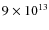 $9\times 10^{13}$