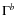 $\Gamma^b$