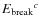 $E_{\rm {break}}{}^c$