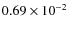 $0.69\times 10^{-2}$