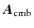 $\vec{A}_{\rm cmb}$