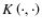$\ensuremath{K \left( \cdot, \cdot \right) } $