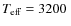 $T_{\rm eff} = 3200~$