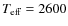 $T_{\rm eff} = 2600$