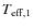 $T_{{\rm eff},1}$