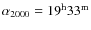 $\rm\alpha_{2000}=19^{\rm h}33^{\rm m}$