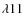 $\lambda 11$