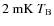 ${\rm 2~ mK}~ T_{\rm B}$