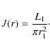 \begin{displaymath}J(r) = \frac{L_{1}}{\pi r_{1}^{2}}
\cdot
\end{displaymath}