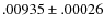 $.00935 \pm .00026$