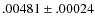 $.00481 \pm .00024$