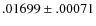 $.01699 \pm .00071$