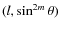 $(l, \sin^{2m}\theta)$