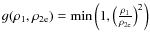 $g(\rho_1, \rho_{\rm 2e}) = \min{\left(1, \left(\frac{\rho_1}{\rho_{\rm 2e}}\right)^2\right)}$