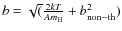 $b=\sqrt(\frac{2kT}{Am_{\rm H}}+b_{\rm non-th}^2)$