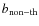 $b_{\rm non-th}$