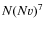 $N(N {\sc v})^7$