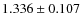 $1.336 \pm 0.107$