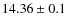 $14.36\pm0.1$