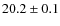 $20.2\pm0.1$